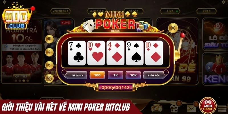 Giới thiệu vài nét về Mini poker Hitclub