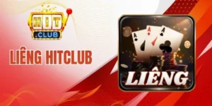 Liêng Hitclub - Siêu Phẩm Lý Tưởng Dành Cho Các Tay Chơi Bài