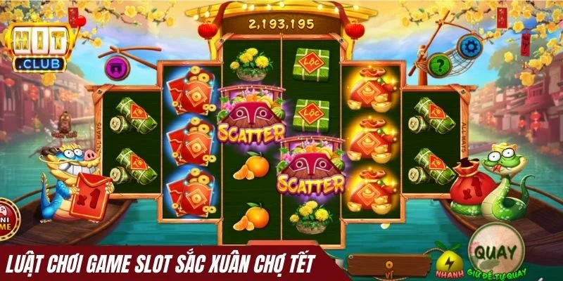 Luật chơi game slot Sắc Xuân Chợ Tết tại Hitclub