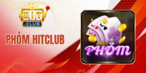 Phỏm Hitclub - Siêu Phẩm Game Bài Trí Tuệ, Chơi Là Mê Ngay